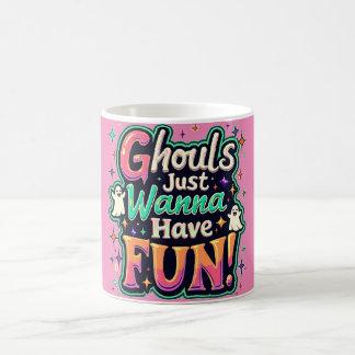 Ghouls Just Wanna Have Fun - Retro Halloween Vibes Coffee Mug