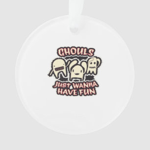 Ghouls Just Wanna Have Fun Retro Spooky Ornament