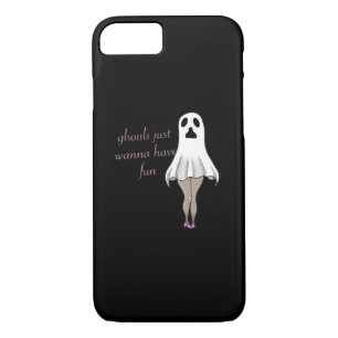 Ghouls Just Wanna Have Fun Slogan Quote iPhone 8/7 Case
