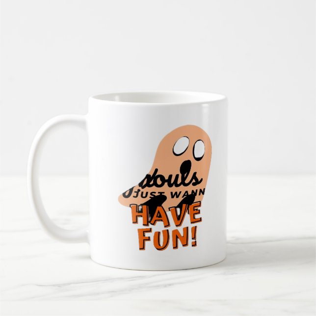 Ghouls Just Wanna Have Fun Slogan Quote Coffee Mug (Left)