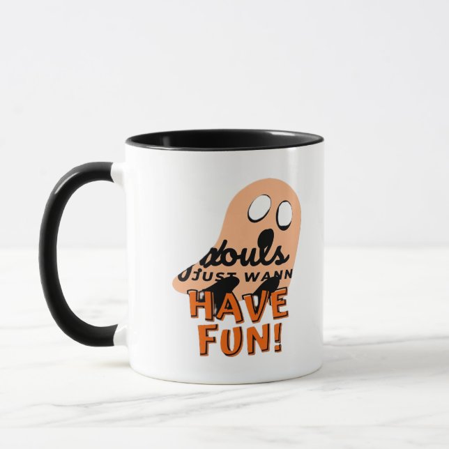 Ghouls Just Wanna Have Fun Slogan Quote Mug (Left)