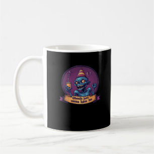 Ghouls Just Wanna Have Fun Sloth & Funny Coffee Mug