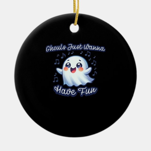 Ghouls Just Wanna Have Fun Sloth & Slogan Ceramic Ornament (Front)