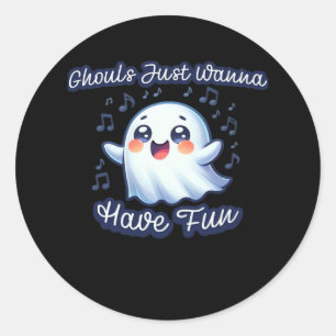 Ghouls Just Wanna Have Fun Sloth & Slogan Classic Round Sticker