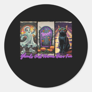 Ghouls Just Wanna Have Fun Sloth Style Classic Round Sticker