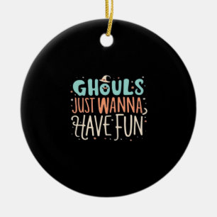 Ghouls Just Wanna Have Fun Sloth Vibes Ceramic Ornament