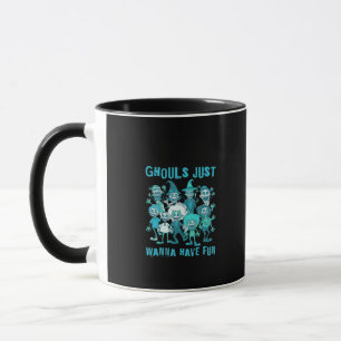 Ghouls Just Wanna Have Fun - Spooky Design Graphic Mug