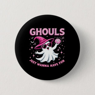 Ghouls Just Wanna Have Fun Spooky Halloween – Wit 6 Cm Round Badge