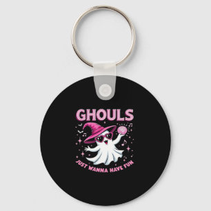 Ghouls Just Wanna Have Fun Spooky Halloween –  Wit Key Ring