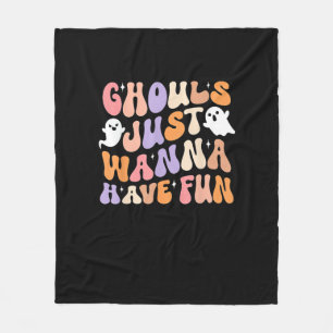 Ghouls Just Wanna Have Fun Spooky Season Groovy Ha Fleece Blanket