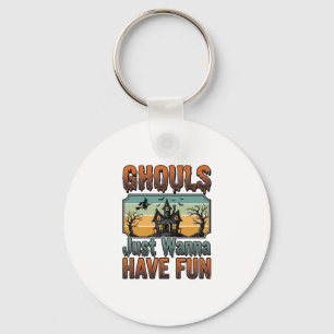 Ghouls Just Wanna Have Fun Vintage Halloween Key Ring