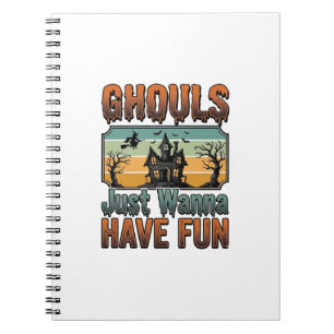 Ghouls Just Wanna Have Fun Vintage Halloween Notebook