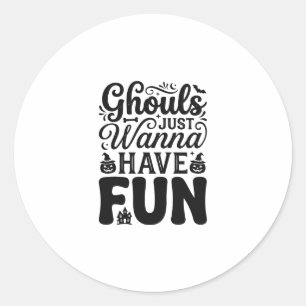Ghouls Just Wanna Have Fun Vintage Halloween SVG_1 Classic Round Sticker
