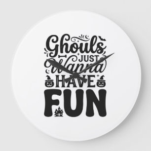 Ghouls Just Wanna Have Fun Vintage Halloween SVG_1 Large Clock