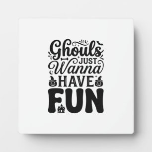 Ghouls Just Wanna Have Fun Vintage Halloween SVG_1 Plaque