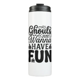 Ghouls Just Wanna Have Fun Vintage Halloween SVG_1 Thermal Tumbler