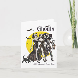 Ghouls Just Wanna Have Fun Women Funny Halloween Card