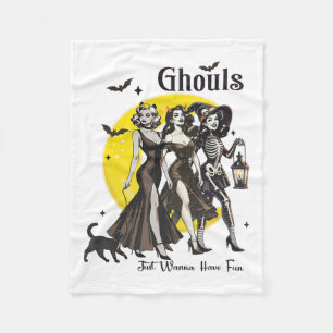Ghouls Just Wanna Have Fun Women Funny Halloween Fleece Blanket