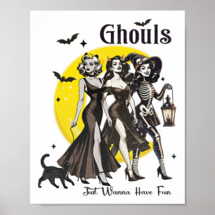 Ghouls Just Wanna Have Fun Women Funny Halloween Poster