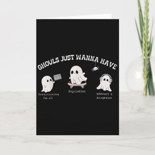 Ghouls Just Wanna Have Inclusion &amp; Advocacy Ha Card