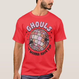 Ghouls Just Want Have Fun Disco Ball Girls Hallowe T-Shirt