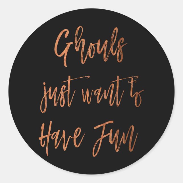 Ghouls Just Want to Have Fun Halloween Invitation Classic Round Sticker (Front)