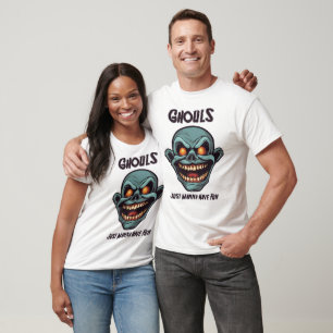 Ghouls Just Want To Have Fun - Halloween T-Shirt