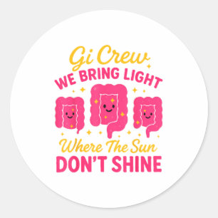 Gi Crew We Bring Light Where The Sun Don't Shine  Classic Round Sticker