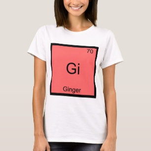 Gi - Ginger Funny Chemistry Element Symbol T-Shirt