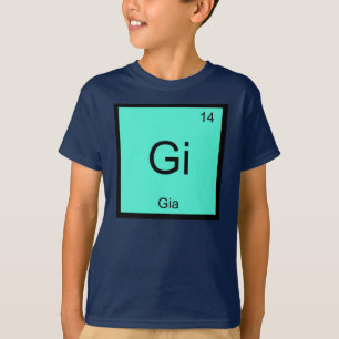 Gia  Name Chemistry Element Periodic Table T-Shirt