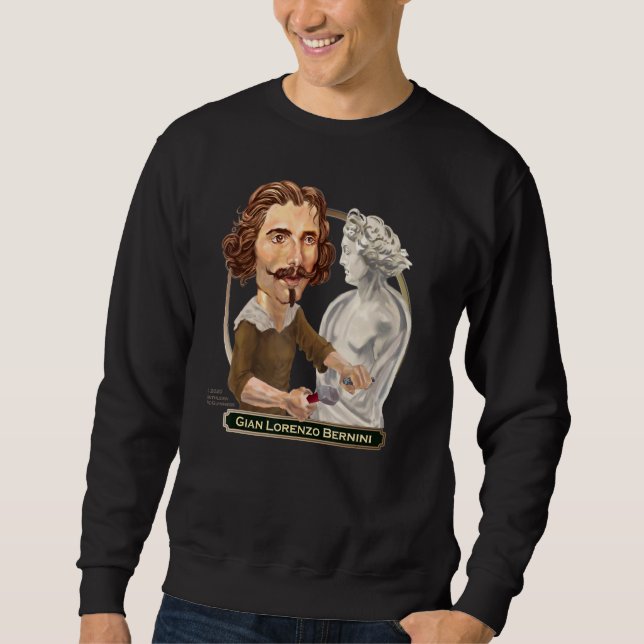 Gian Lorenzo Bernini Sculptur Architect Baroque Sweatshirt (Front)
