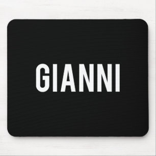 Gianni - Cool New Funny Name Fan Gift Tee  Mouse Pad