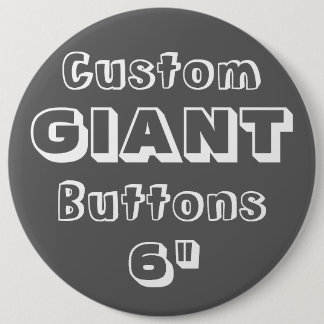 Giant 6" Button Pin Badge