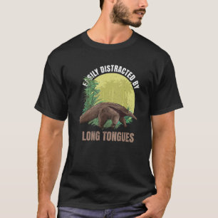 Giant Anteater Quote For An Ant Expert T-Shirt