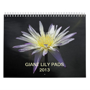 Giant Lily Pads 2013 Calendar
