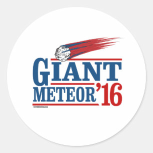 GIANT METEOR 2016 -- Anti-Trump 2016 - Politicloth Classic Round Sticker