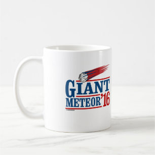 GIANT METEOR 2016 -- Anti-Trump 2016 - Politicloth Coffee Mug