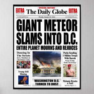 Giant Meteor Slams DC - Funny Anti Trump Fake News Poster