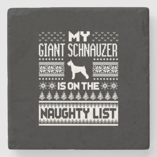 giant schnauzer on naughty list dog ugly christmas stone coaster