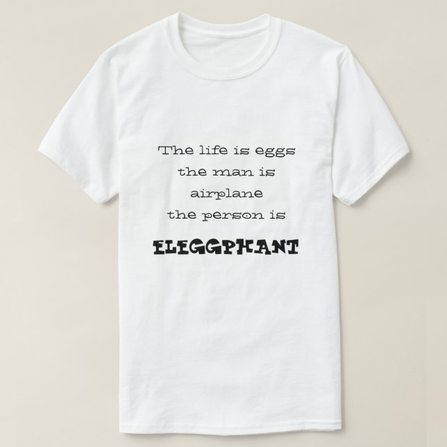 gibberish nonsense broken english T-Shirt (Design Front)