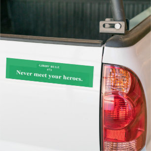 Gibbs' rule 73 bumper sticker