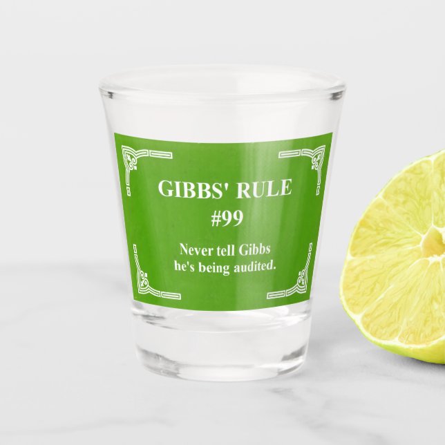 Gibbs' rule 99 shot glass (Front)