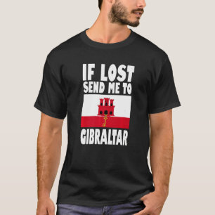 Gibraltar Flag Design  If lost send me to Gibralta T-Shirt