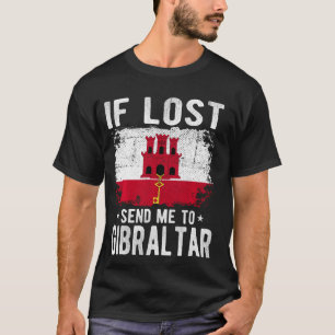Gibraltar Flag Souvenir - If lost send me to Gibra T-Shirt