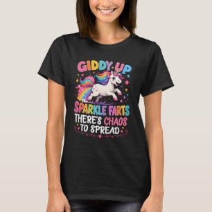 Giddy Up Farts There Is Chaos To Spread Magical Un T-Shirt