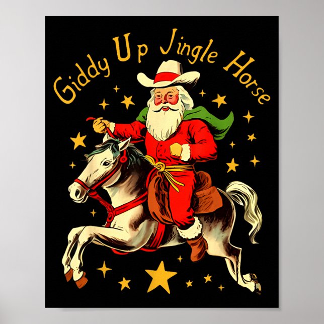 Giddy Up Jingle Horse Funny Retro Santa Cowboy Chr Poster (Front)