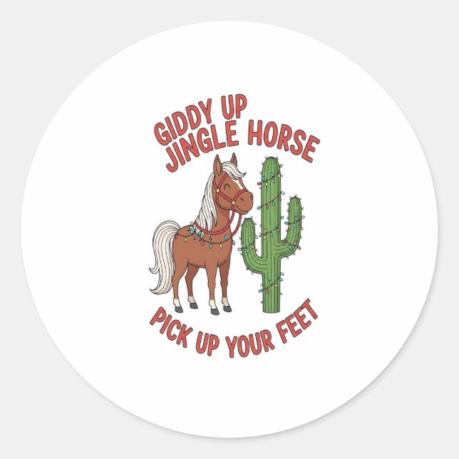 Giddy Up Jingle Horse Pick Up Your Feet Classic Round Sticker (Front)