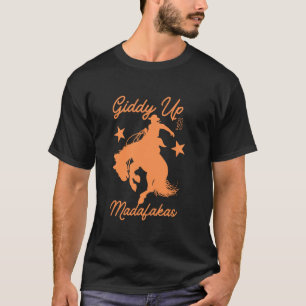 Giddy Up Madafakas Funny Western Rodeo T-Shirt