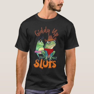 Giddy Up-Sluts Funny Western Cowgirl Ranch Rodeo F T-Shirt