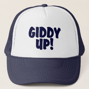 GIDDY UP !     Trucker Hat